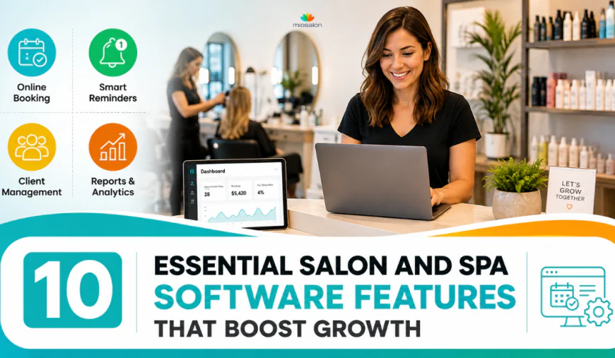 10 Essential Salon and Spa Software Features That Boost Growth