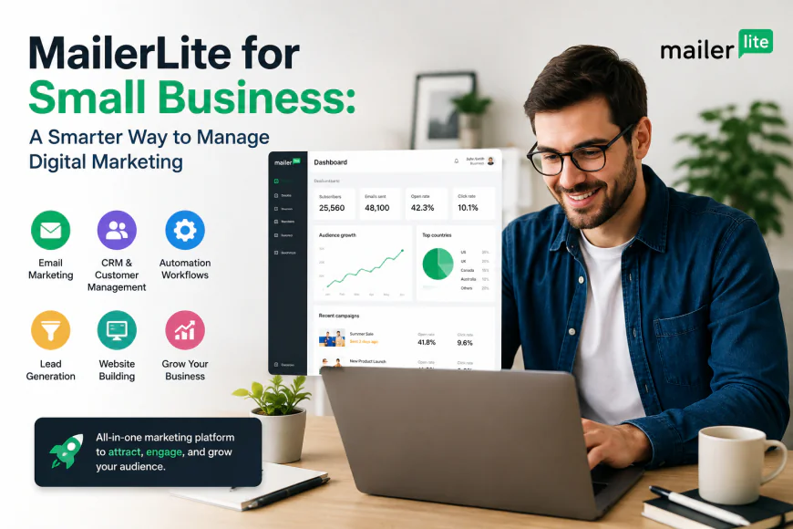 MailerLite for Small Business: A Smarter Way to Manage Digital Marketing