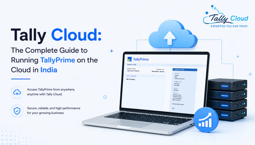 Tally Cloud: The Complete Guide to Running TallyPrime on the Cloud in India