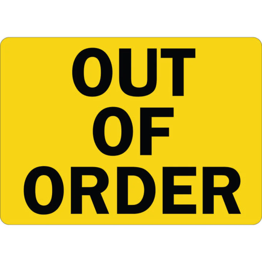 What Are Out of Order Signs and When Should You Use Them?