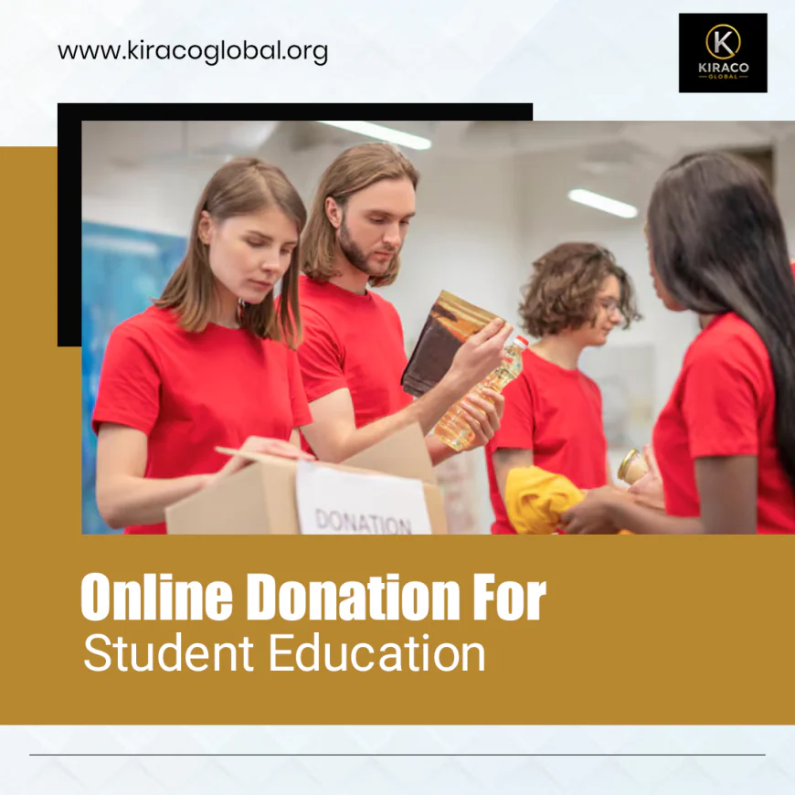 How Does an Online Donation For Student Education Build Better Futures?