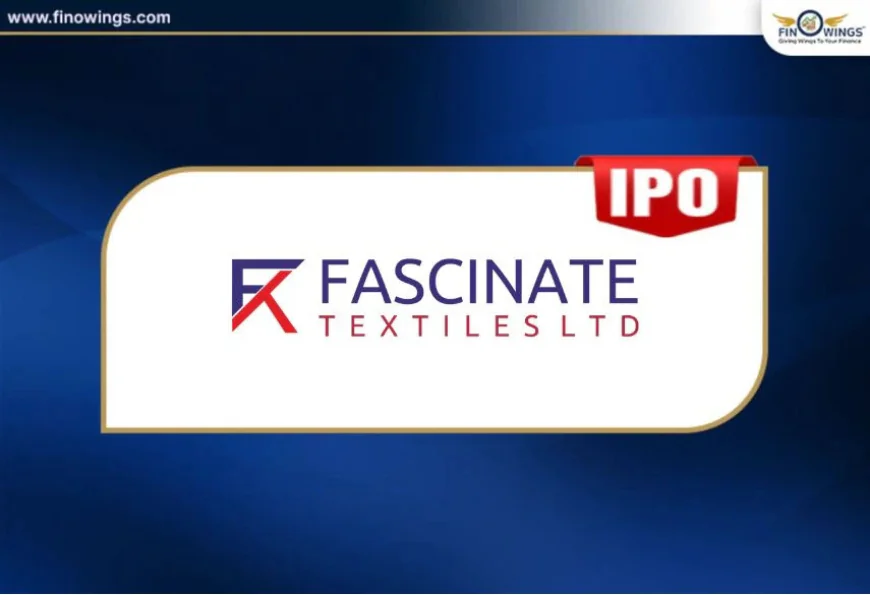Fascinate Textiles IPO: Date, Price ₹156, GMP & Review