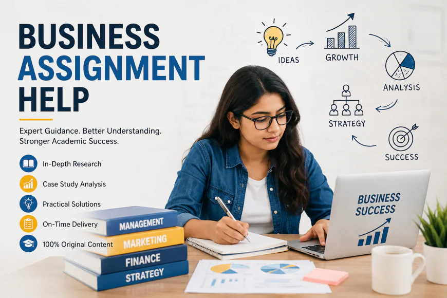 Business Assignment Help: A Practical Guide for Students