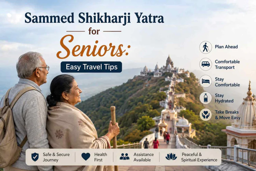 Sammed Shikharji Yatra for Seniors: Easy Travel Tips