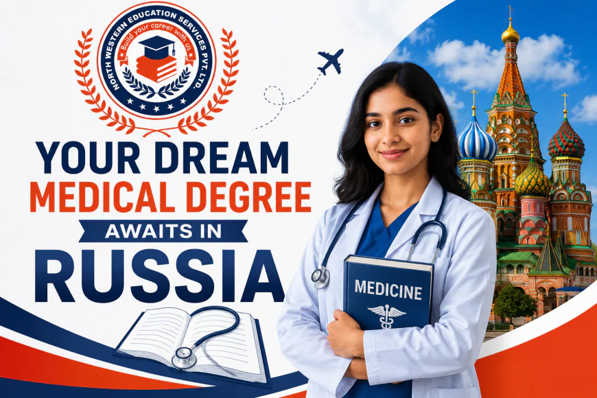 Your Dream Medical Degree Awaits in Russia