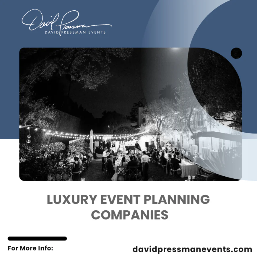 Behind the Scenes: How Luxury Event Planning Companies Design Unforgettable Events