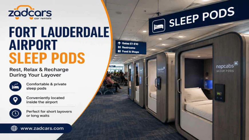 Where Can Travelers Find Fort Lauderdale Airport Sleep Pods for Rest?