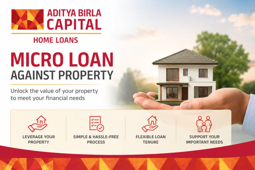Micro Loan Against Property: A Practical Guide to Unlocking Property Value