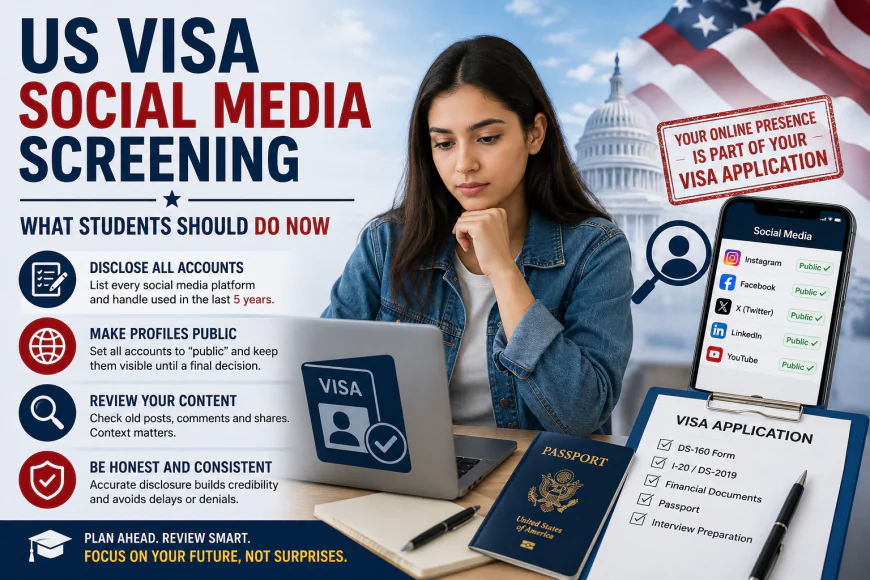 US Visa Social Media Vetting: A 2026 Student Guide