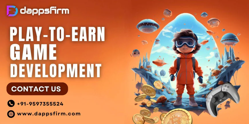 Why Entrepreneurs Are Investing in P2E Game Development for the Next Generation of Gaming