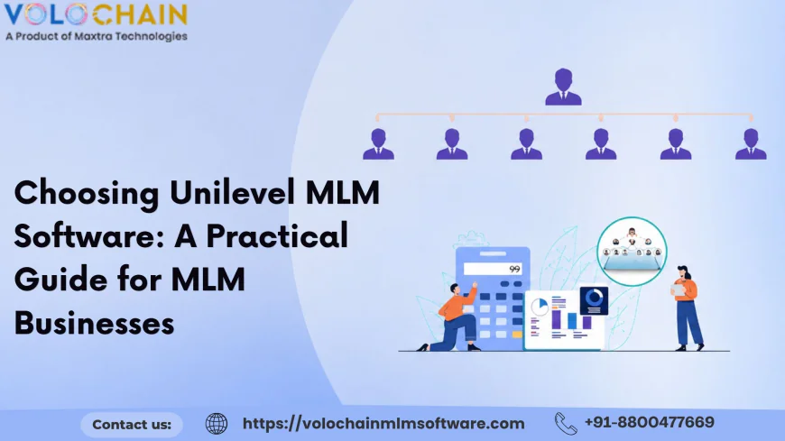 Choosing Unilevel MLM Software: A Practical Guide for MLM Businesses
