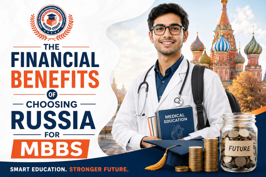 The Financial Benefits of Choosing Russia for MBBS