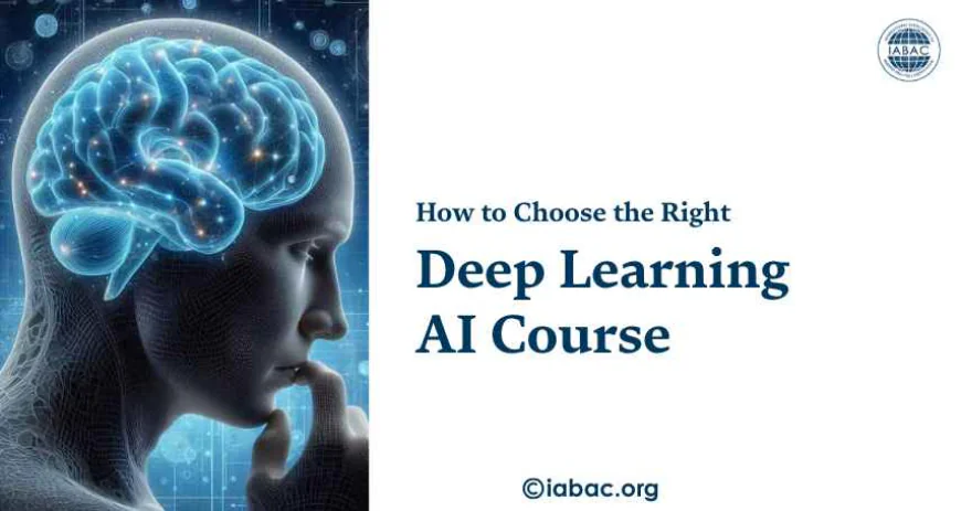 How to Choose the Right Deep Learning AI Course | IABAC