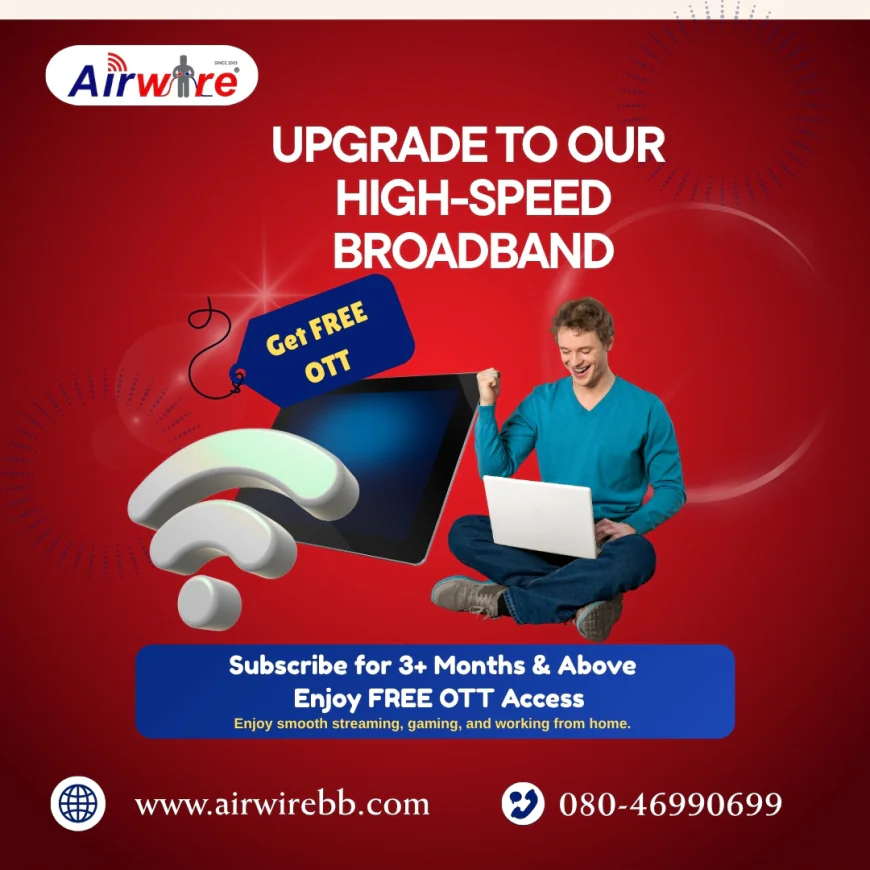 Airwire WiFi Plans Bangalore – Reliable High-Speed Internet for Every Need