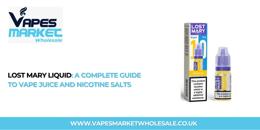 Lost Mary Liquid: A Complete Guide to Vape Juice and Nicotine Salts
