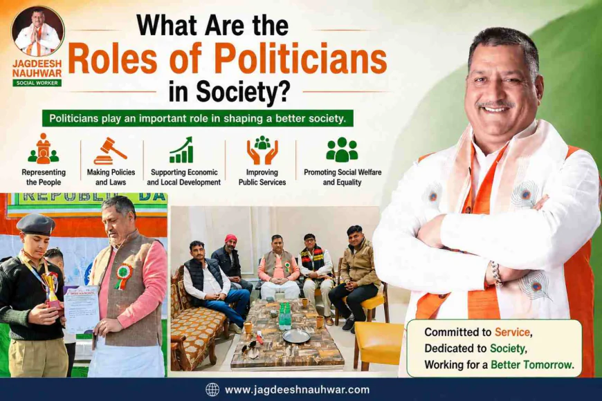 What Are the Roles of Politicians in Society?