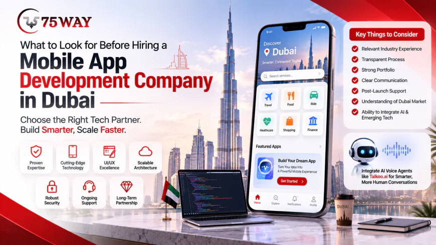 What to Look for Before Hiring a Mobile App Development Company in Dubai