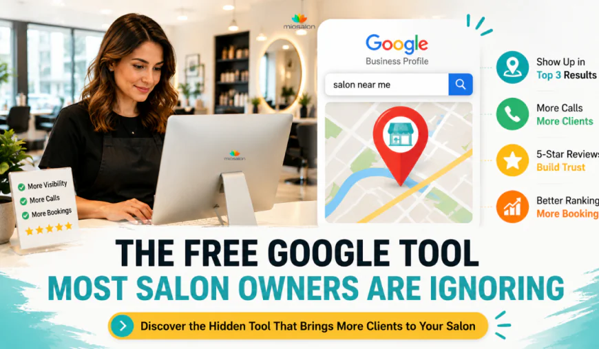The Free Google Tool Most Salon Owners Are Ignoring