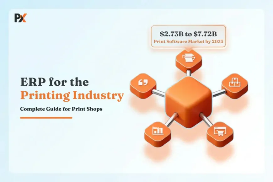 ERP for Printing Industry: The Complete Guide for Print Shop Owners (2026)