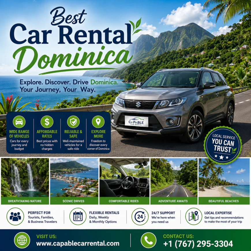 Best Car Rental Dominica: A Simple Guide to Choosing the Right Rental Service