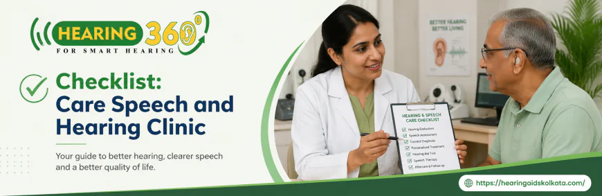Care Speech and Hearing Clinic Checklist: 7 Questions to Ask Before You Book in Kolkata
