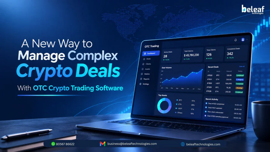 A New Way to Manage Complex Crypto Deals With OTC Crypto Trading Software