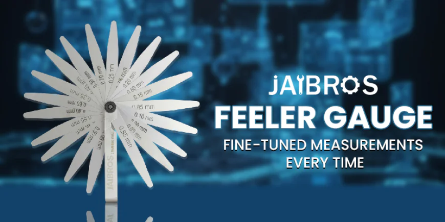 Feeler Gauge: Types, Sizes, Uses, and Measurement Principles Explained
