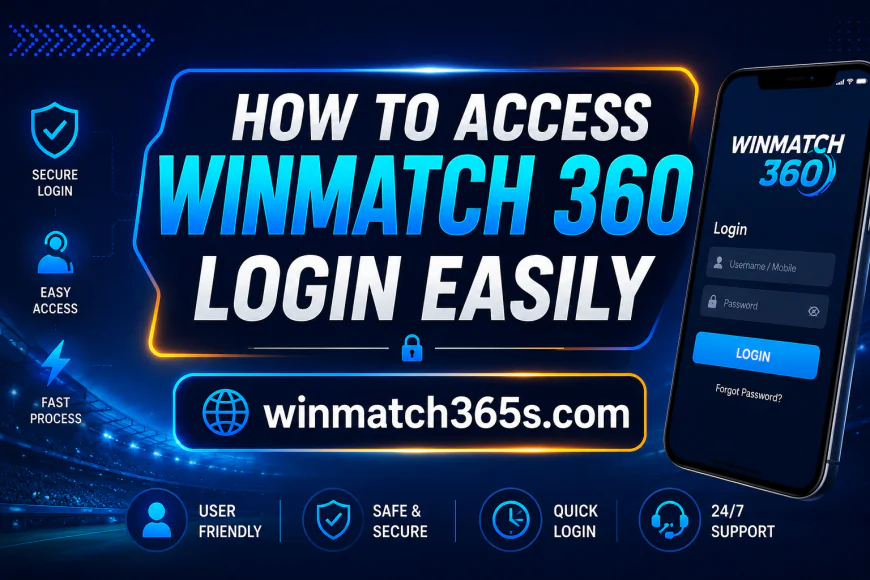 How to Access Winmatch 360 Login Easily