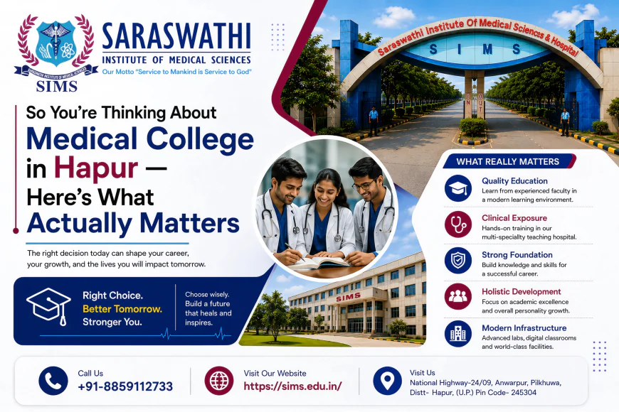So You're Thinking About Medical College in Hapur — Here's What Actually Matters