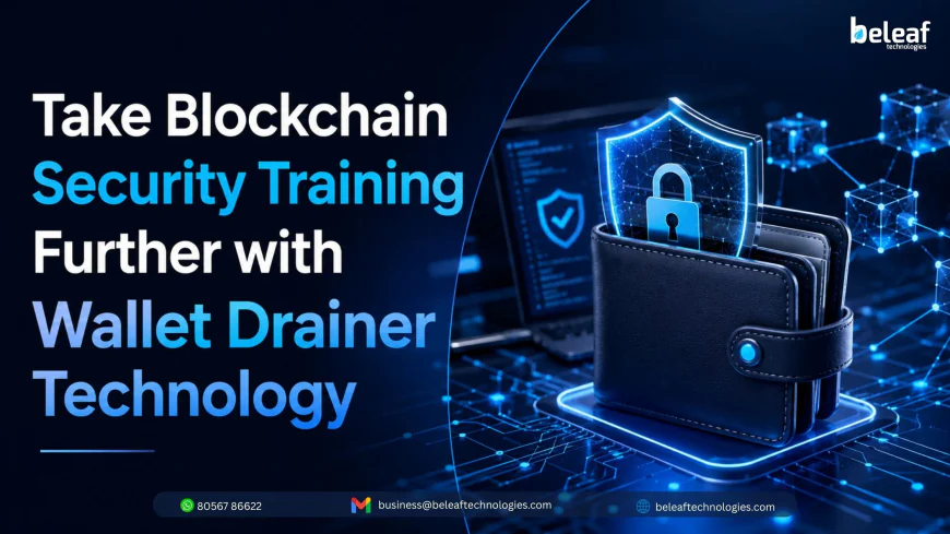 Take Blockchain Security Training Further with Wallet Drainer Technology