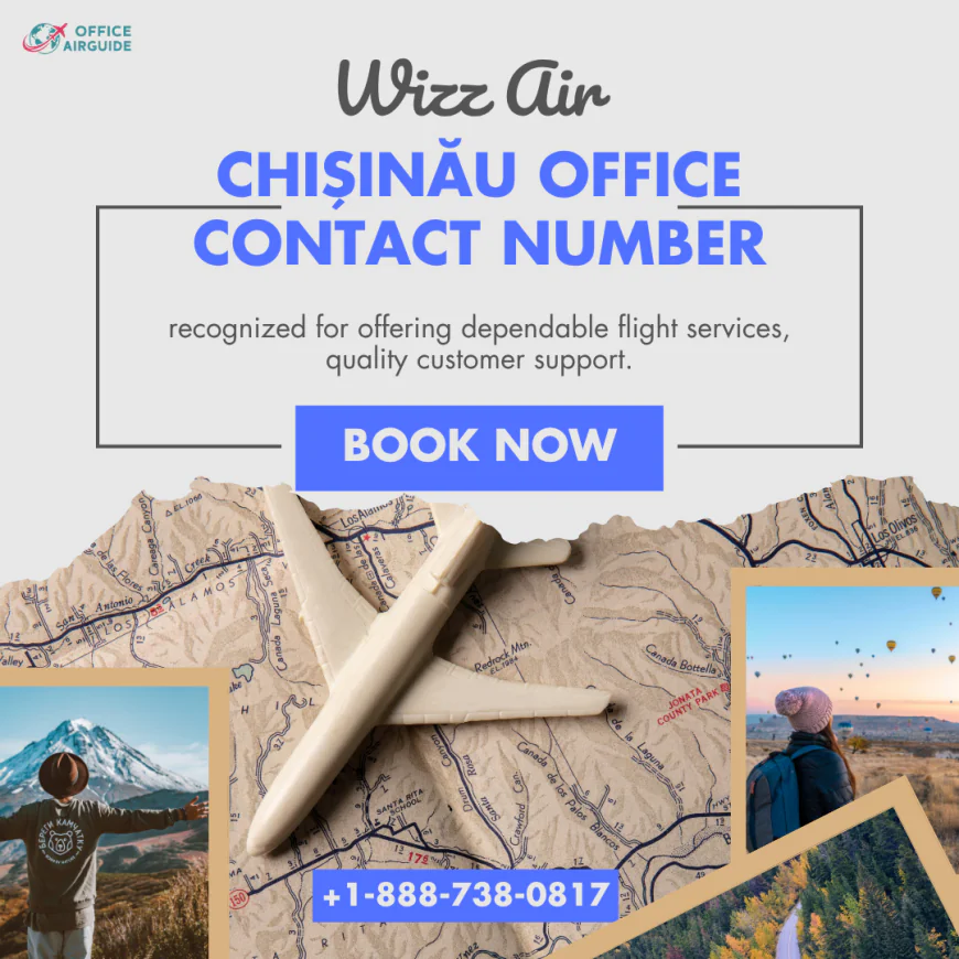 Wizz Air Chisinau Office Contact Number +1-888-738-0817