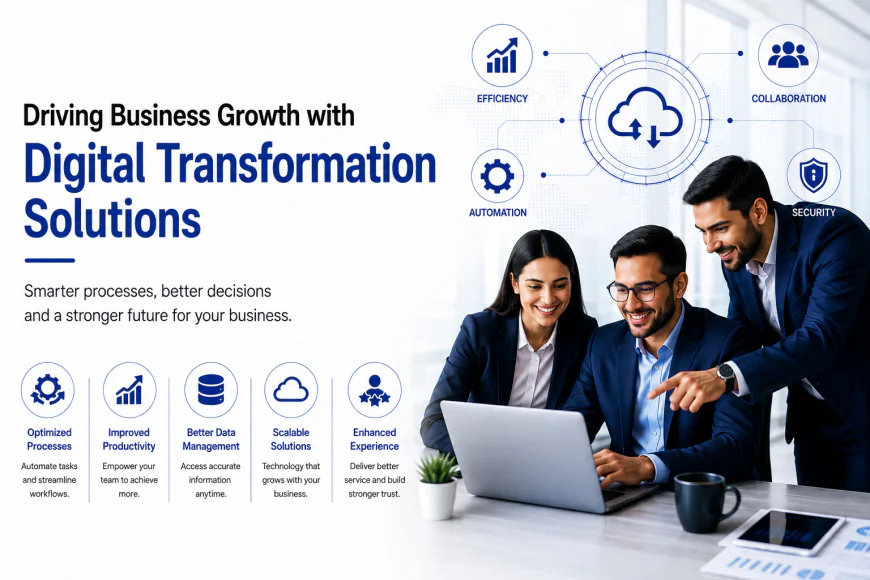 Digital Transformation Solutions for Smarter and More Efficient Businesses