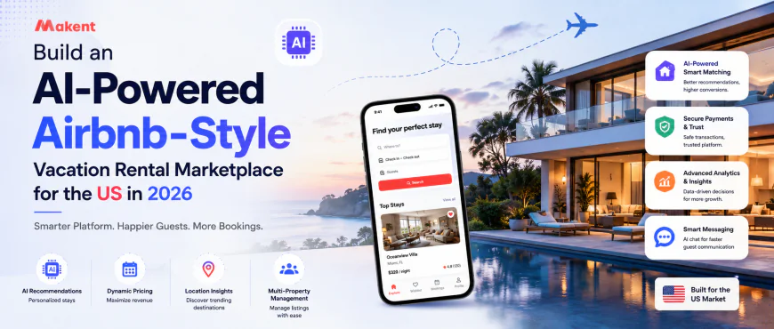 Build an AI-Powered Airbnb-Style Vacation Rental Marketplace for the US in 2026