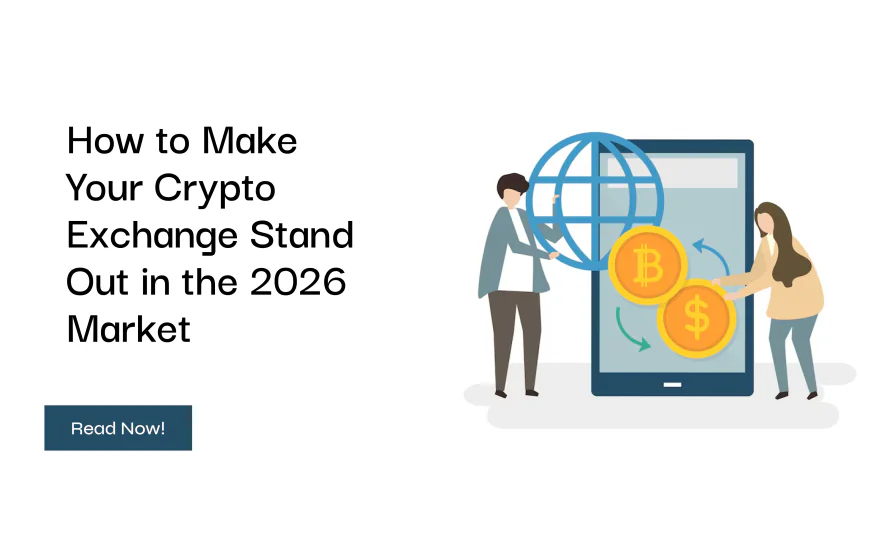 How to Make Your Crypto Exchange Stand Out in the 2026 Market