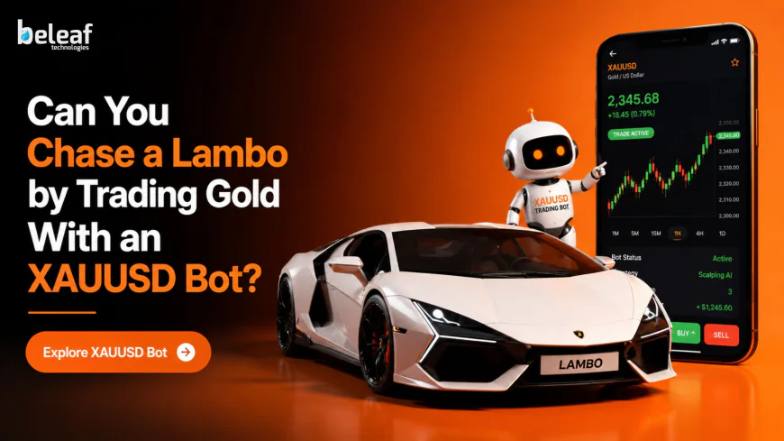Can You Chase a Lambo by Trading Gold With an XAUUSD Bot?