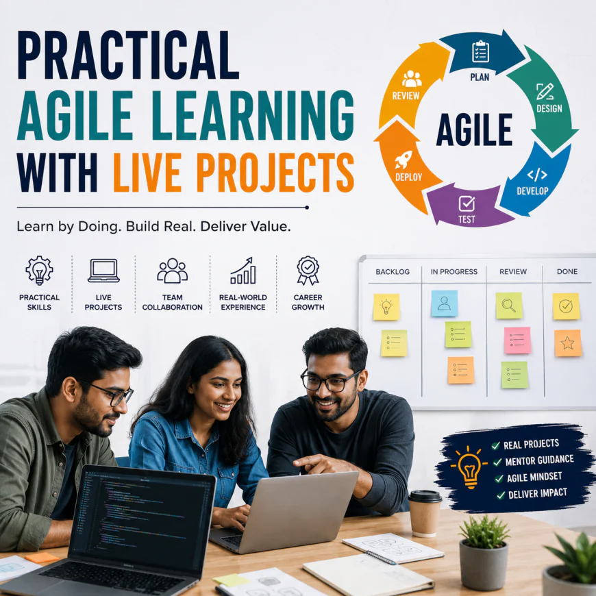 Practical Agile Learning with Live Projects