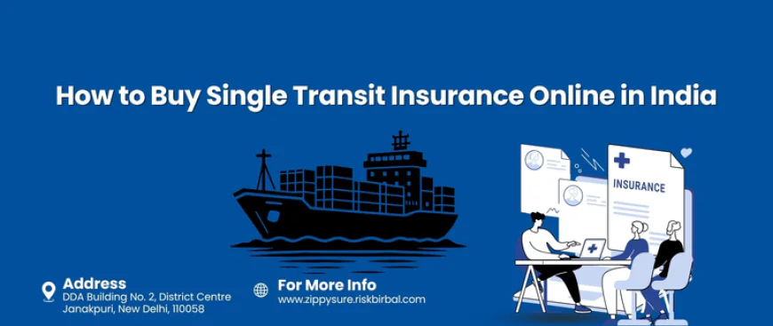 How to Buy Single Transit Insurance Online in India