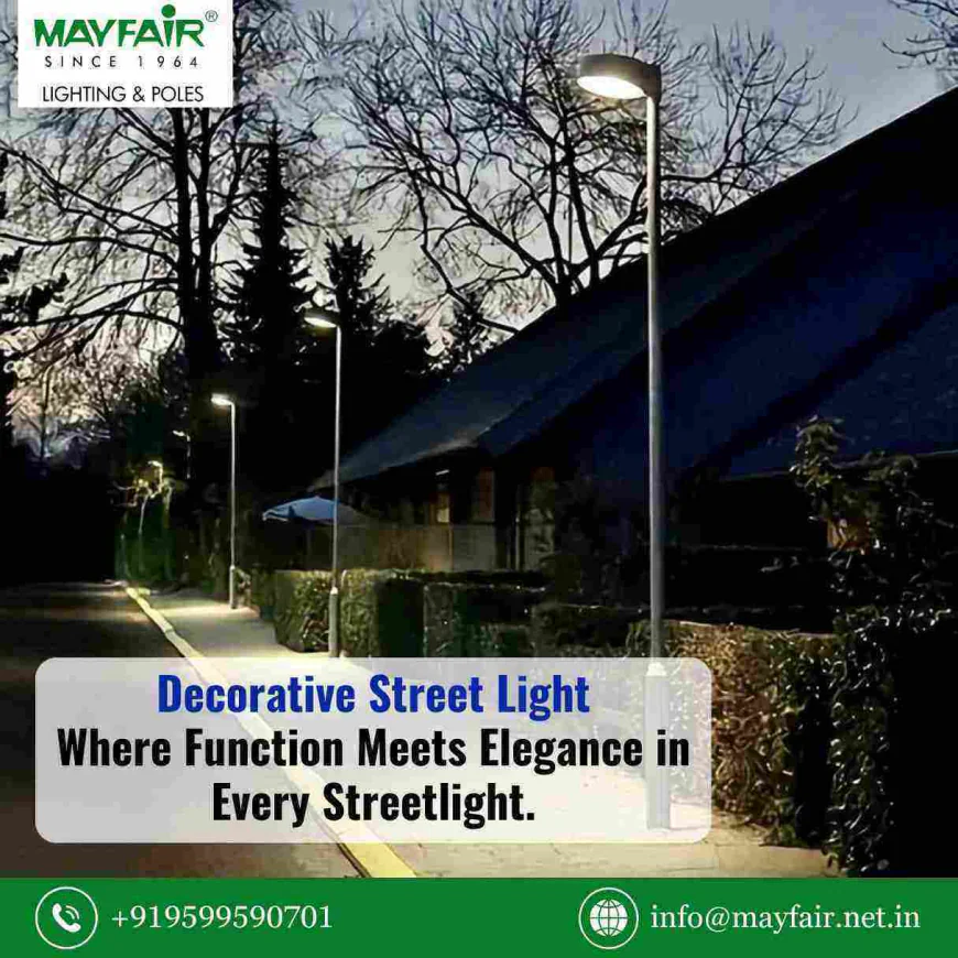 Decorative Street Lights: Enhancing Streets with Style, Safety & Efficiency