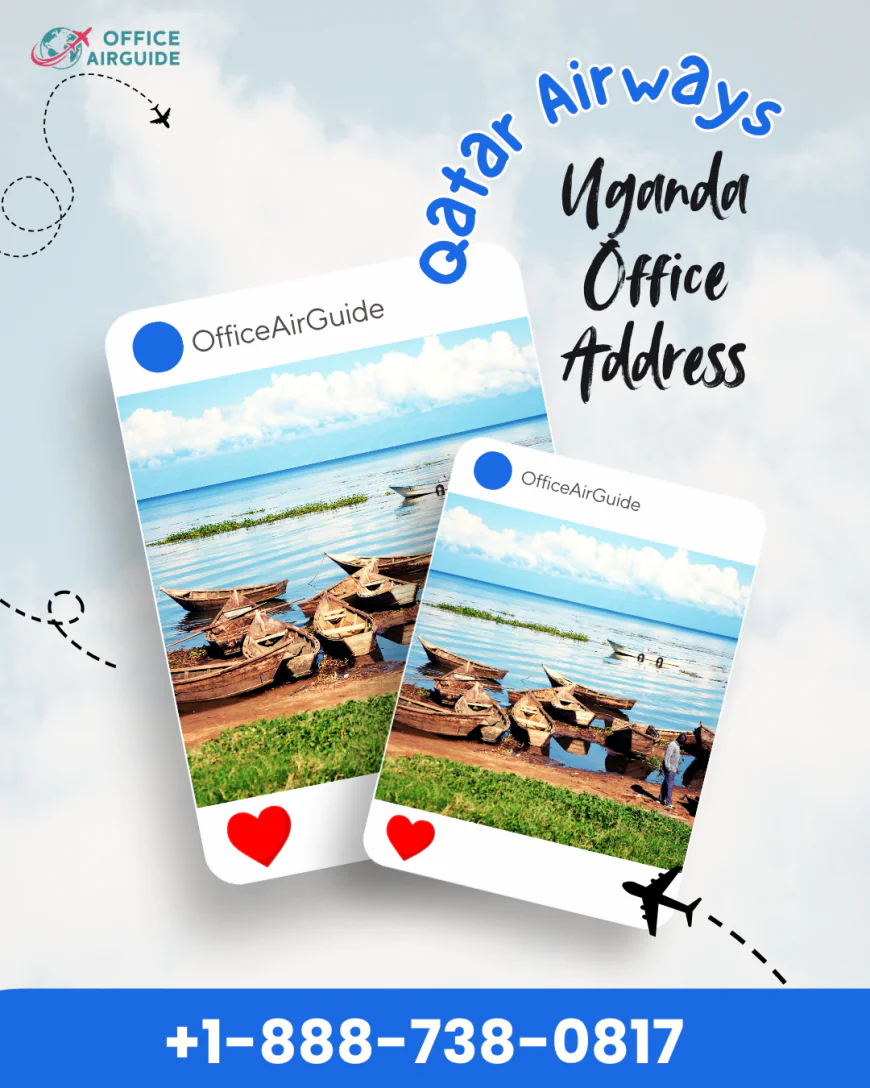 Qatar Airways Uganda Office Address +1-888-738-0817