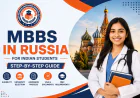 MBBS in Russia for Indian Students: Step-by-Step Guide