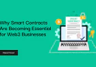 Why Smart Contracts Are Becoming Essential for Web3 Businesses