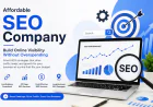 Affordable SEO Company: Build Online Visibility Without Overspending