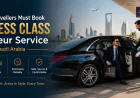 Business Travellers Must Book Business Class Chauffeur Service in Saudi Arabia