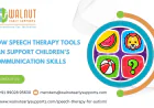 How Speech Therapy Tools Can Support Children’s Communication Skills