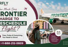 How Much Does Frontier Charge to Reschedule a Flight?