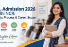 B.Ed. Admission in 2026 in Delhi NCR: Eligibility, Process & Career Scope