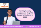 How Engineering Assignment Help UK Supports Students in 2026