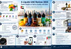 E-Liquids UAE Review 2026: Expert Insights on Flavors, Quality, and Value