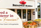 Need a Caterer in San Francisco? Make Your Event Unforgettable