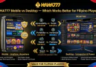 HAHA777 Mobile vs Desktop — Which Works Better for Filipino Players